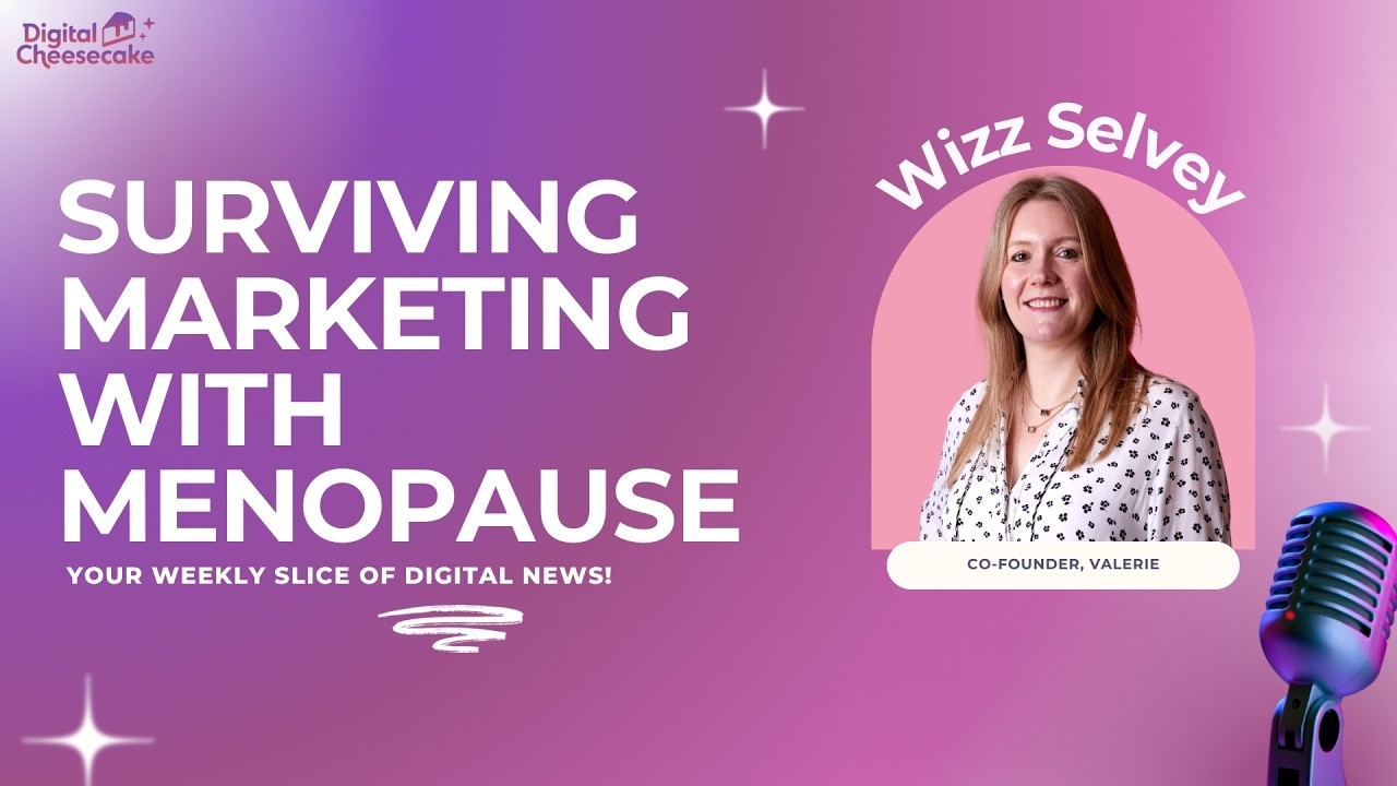Surviving Marketing With Menopause: Wizz Selvey on Women's Health & Leadership | Marketing Podcast