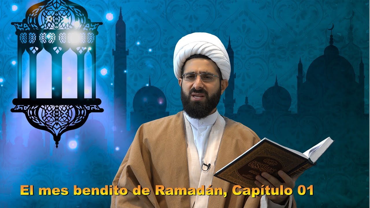 El mes bendito de Ramadán, Capítulo 01, Sheij Qomi