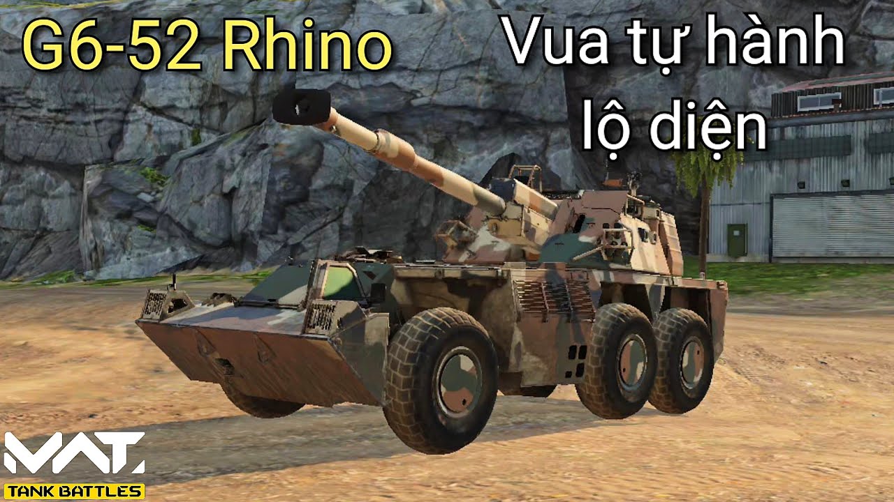 [BÌNH LUẬN] MWT Tank Battles | G6-52 Rhino Vua pháo tự hành lộ diện thống trị mặt đất