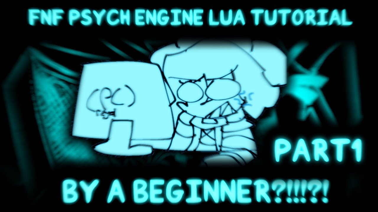[FNF]  Psych Engine Lua Tutorial BY BEGINNER Part 1 [Lua Texts, Lua Sprites, setProperty]