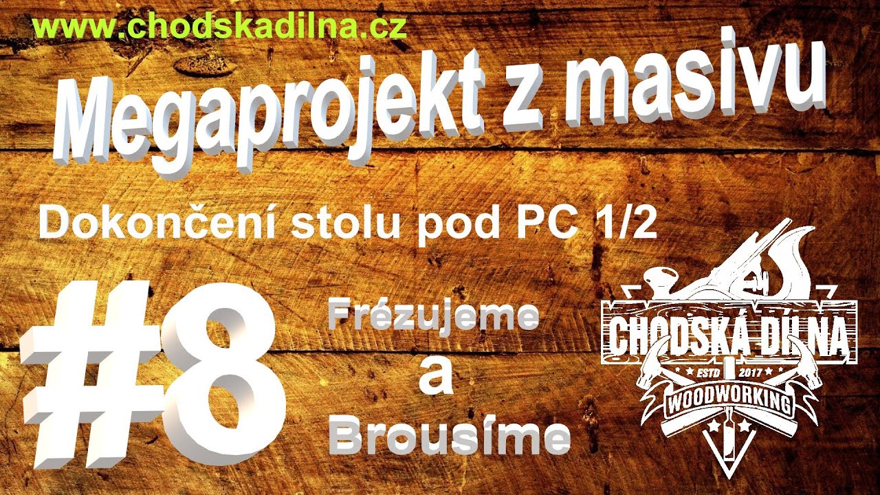 Megaprojekt z masivu #8 - Chodská dílna CZ