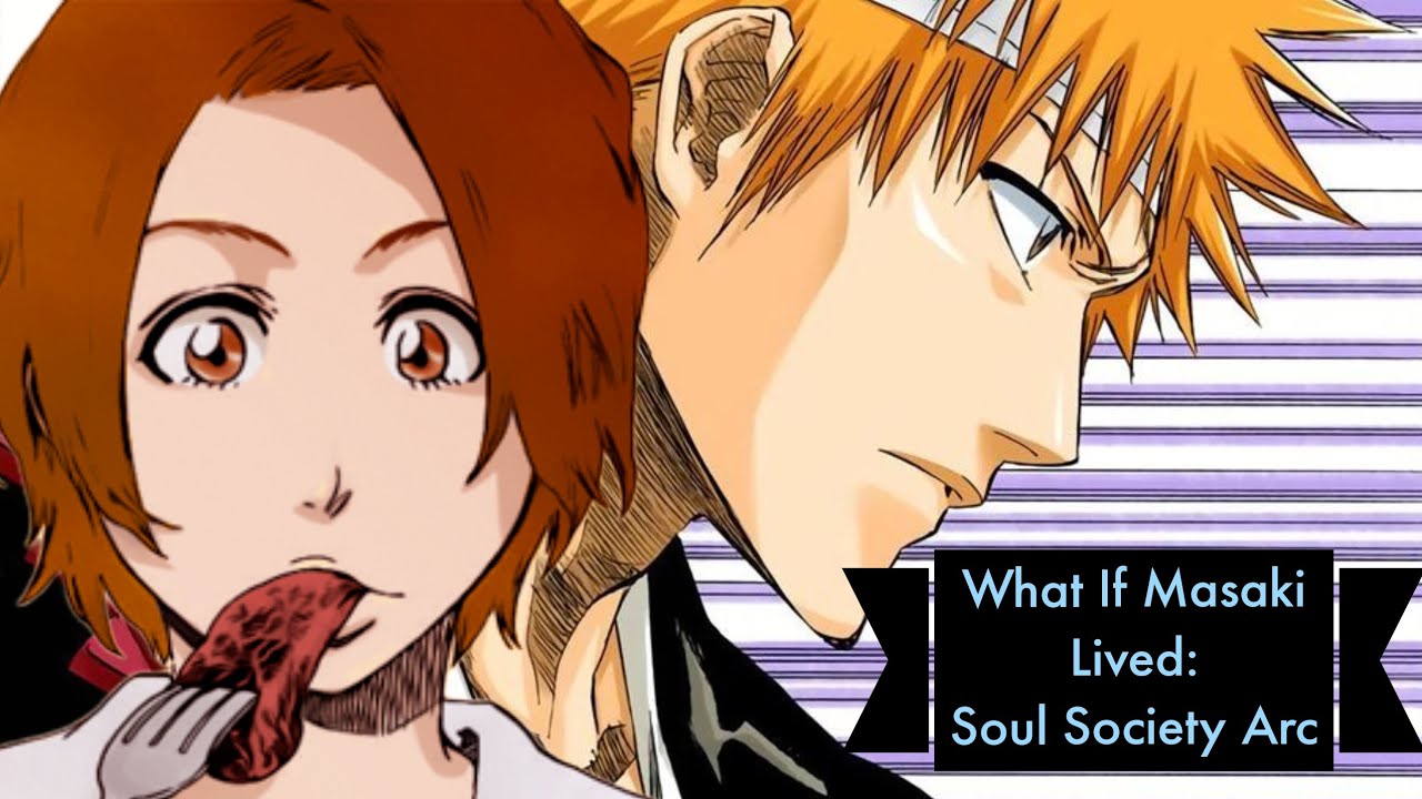 What If Masaki Lived: Soul Society Arc
