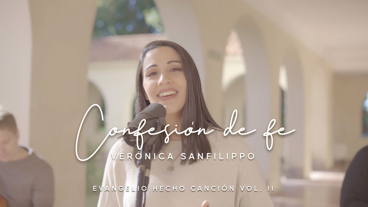 Verónica Sanfilippo / Confesión de fe - Evangelio hecho canción Vol II / Música Católica