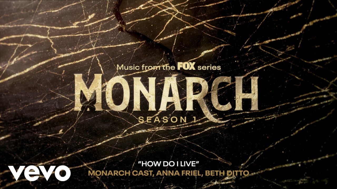 Monarch Cast, Anna Friel, Beth Ditto - How Do I Live (Official Audio)