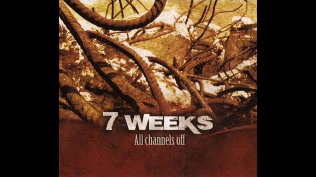 7 Weeks - All Channels Off [FULL ALBUM](2009)[ALTERNATIVE ROCK]