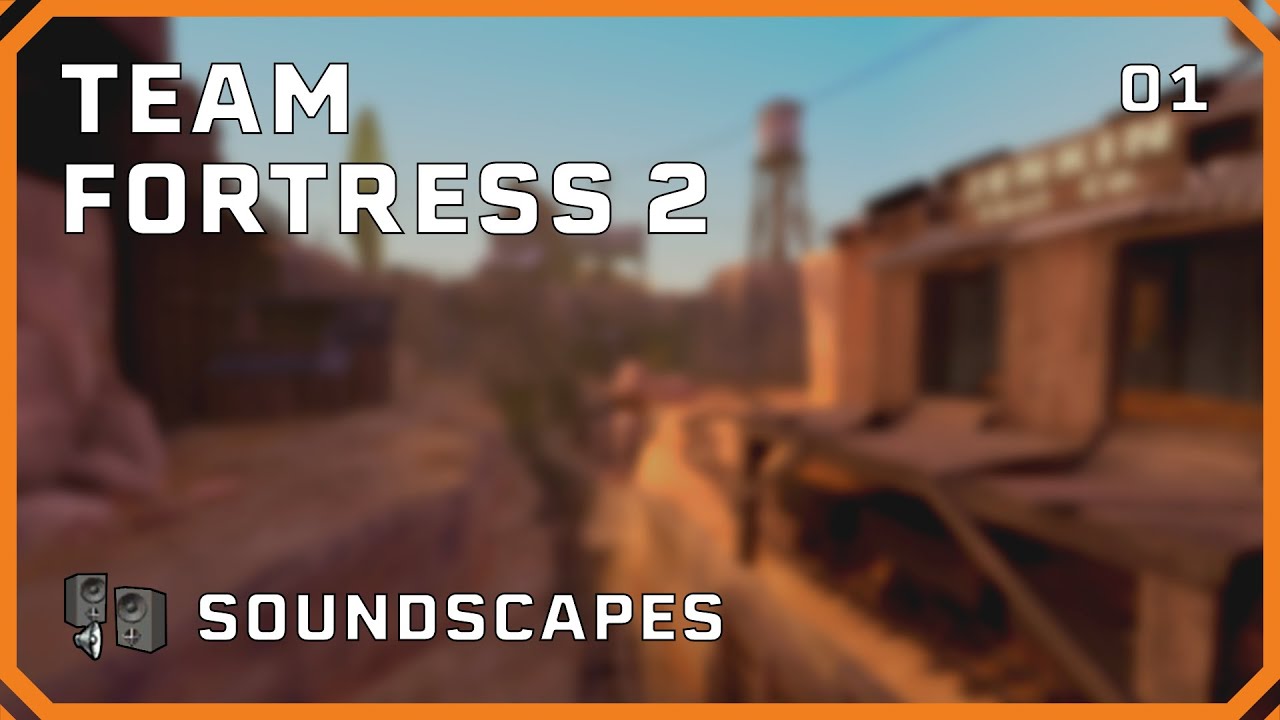 Source SDK - Team Fortress 2 Soundscapes (part 1)