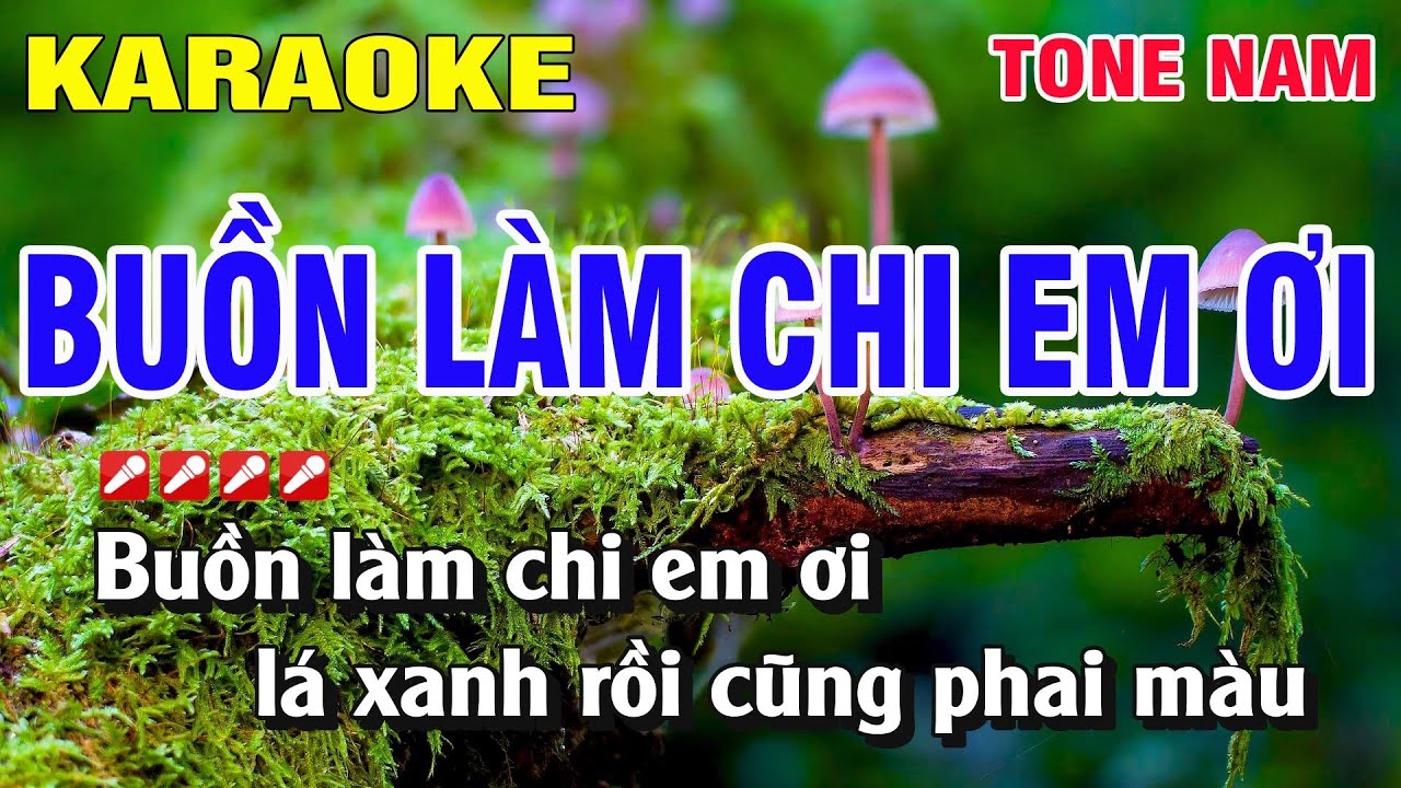 Karaoke Buồn Làm Chi Em Ơi Tone Nam Nhạc Sống | Nguyễn Linh