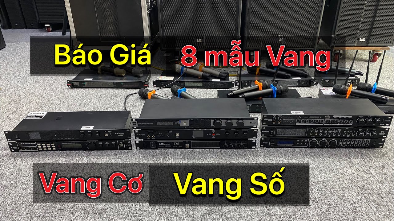 Báo Giá : 8 Mẫu Vang Cơ và Vang Số -Dành Cho Karaoke 