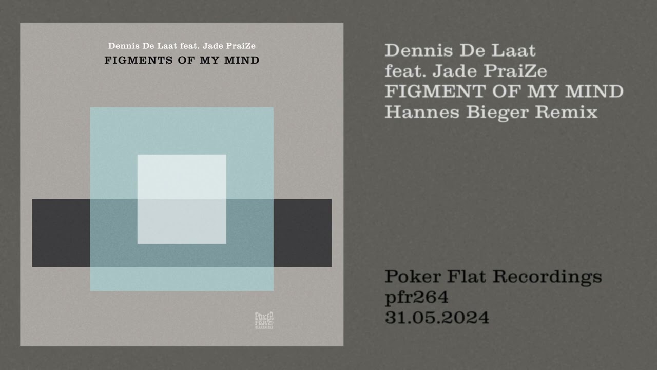 Dennis de Laat ft. Jade PraiZe: Figment Of My Mind (Hannes Bieger Remix)