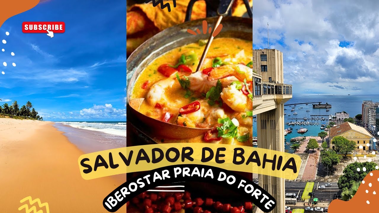 2023 - Salvador de Bahia 🇧🇷 e Iberostar Praia do Forte 🏖️