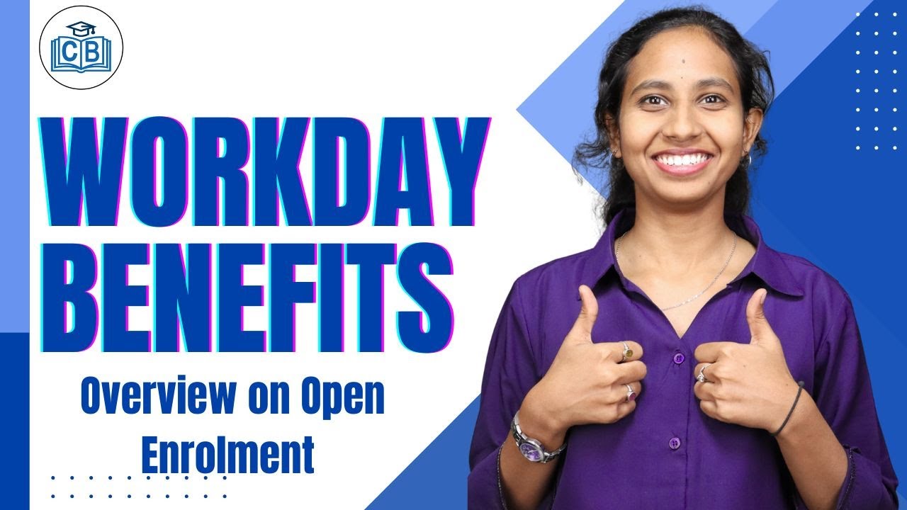 Workday Benefit Overview on Open Enrollment | Workday Benefit Online Training | CyberBrainer