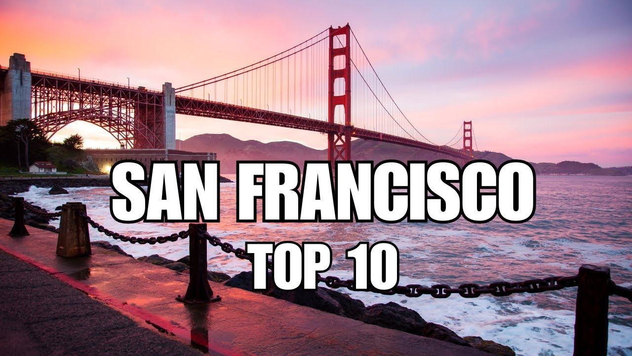 San Francisco Travel Guide Top 10 MUST DO Activities in 2024