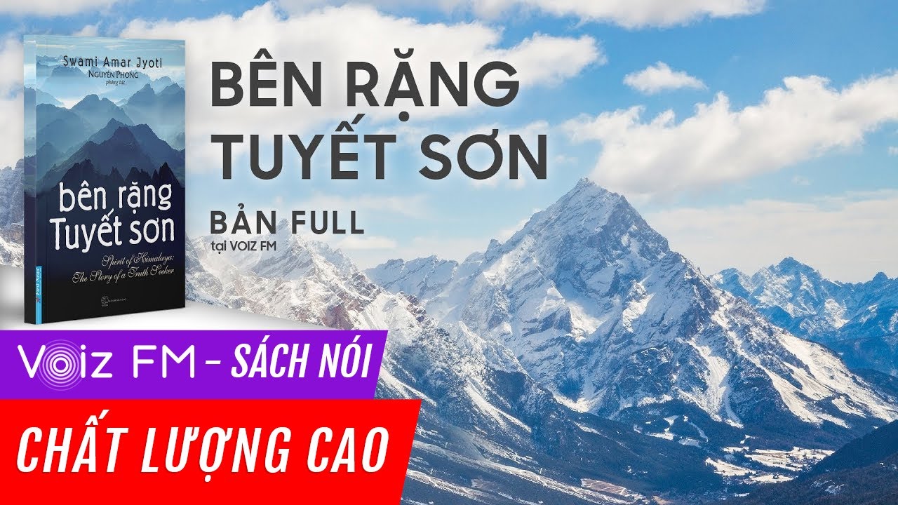 Sách nói Bên Rặng Tuyết Sơn - Nguyên Phong | Voiz FM