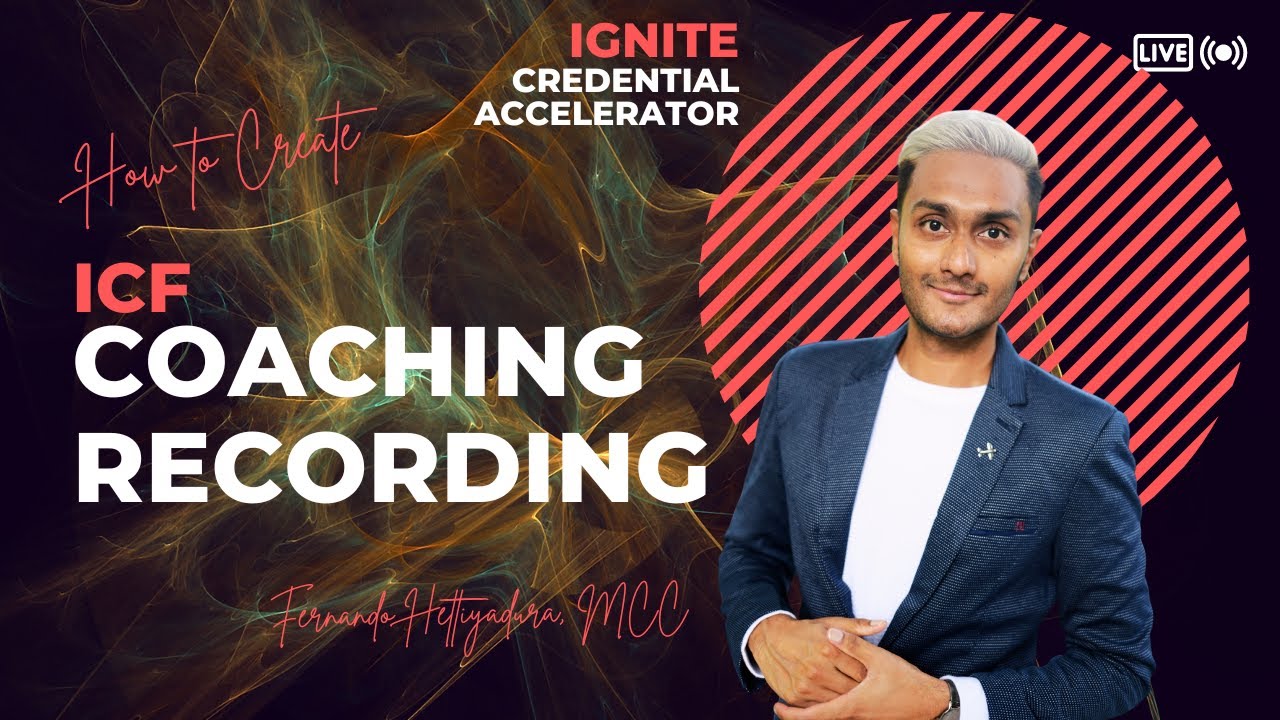 How to create a Coaching Recording for ICF Credential [New Markers for ACC, PCC & MCC] Aug 2022