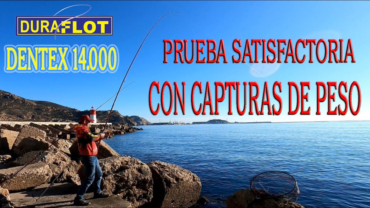 DENTEX 14.000 de DURAFLOT. PRUEBA SUPERADA CON CAPTURAS DE PESO