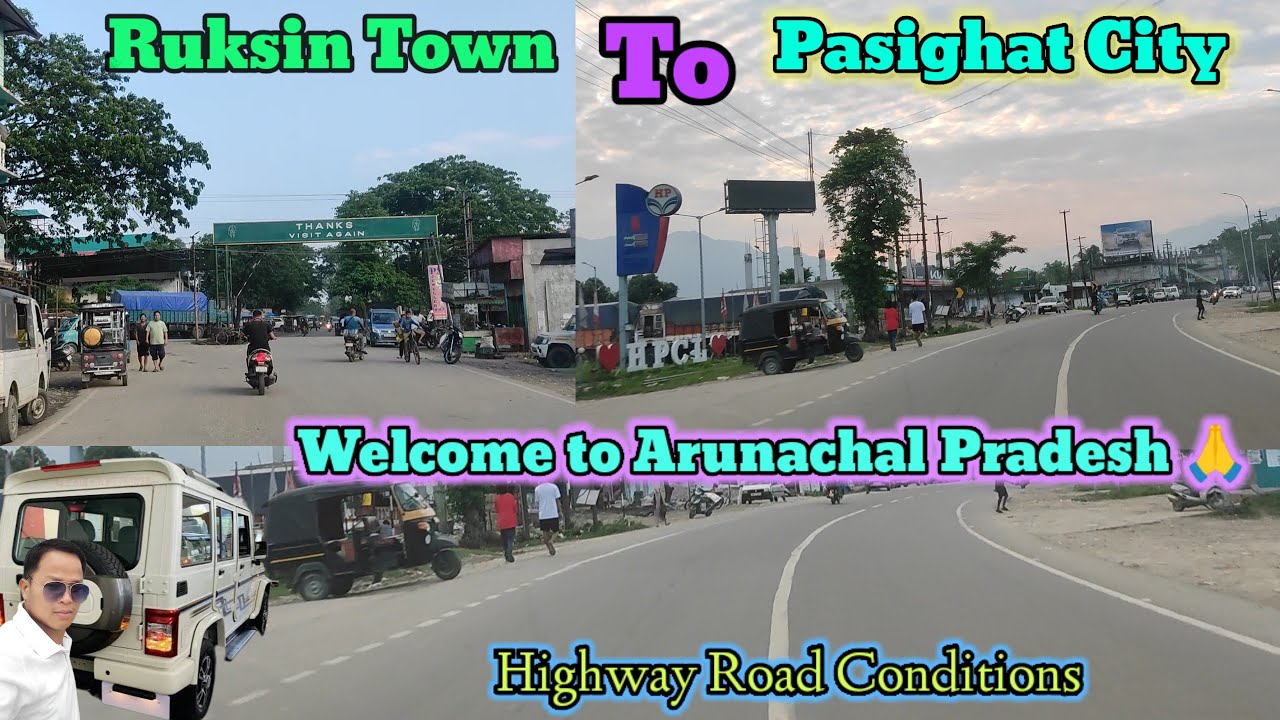 Ruksin to Pasighat l Highway Road Conditions l Travel vlog l East Siang District Arunachal Pradesh