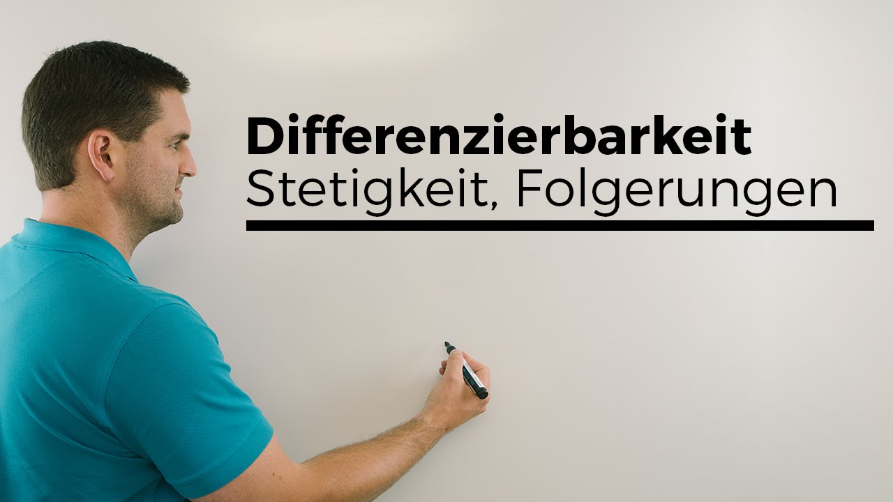 Differenzierbarkeit, Stetigkeit, Folgerungen, 