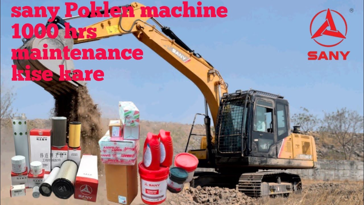 How TO SANY SY215C EXCAVATOR 1000 HRS MAINTENANCE !! सनी POKlEN मशीन 1000 घंटे मेंटेनेंस केसे करें