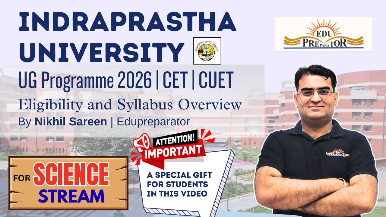 Indraprastha University Admission 2026 | Science Stream Eligibility & Syllabus by Nikhil Sareen