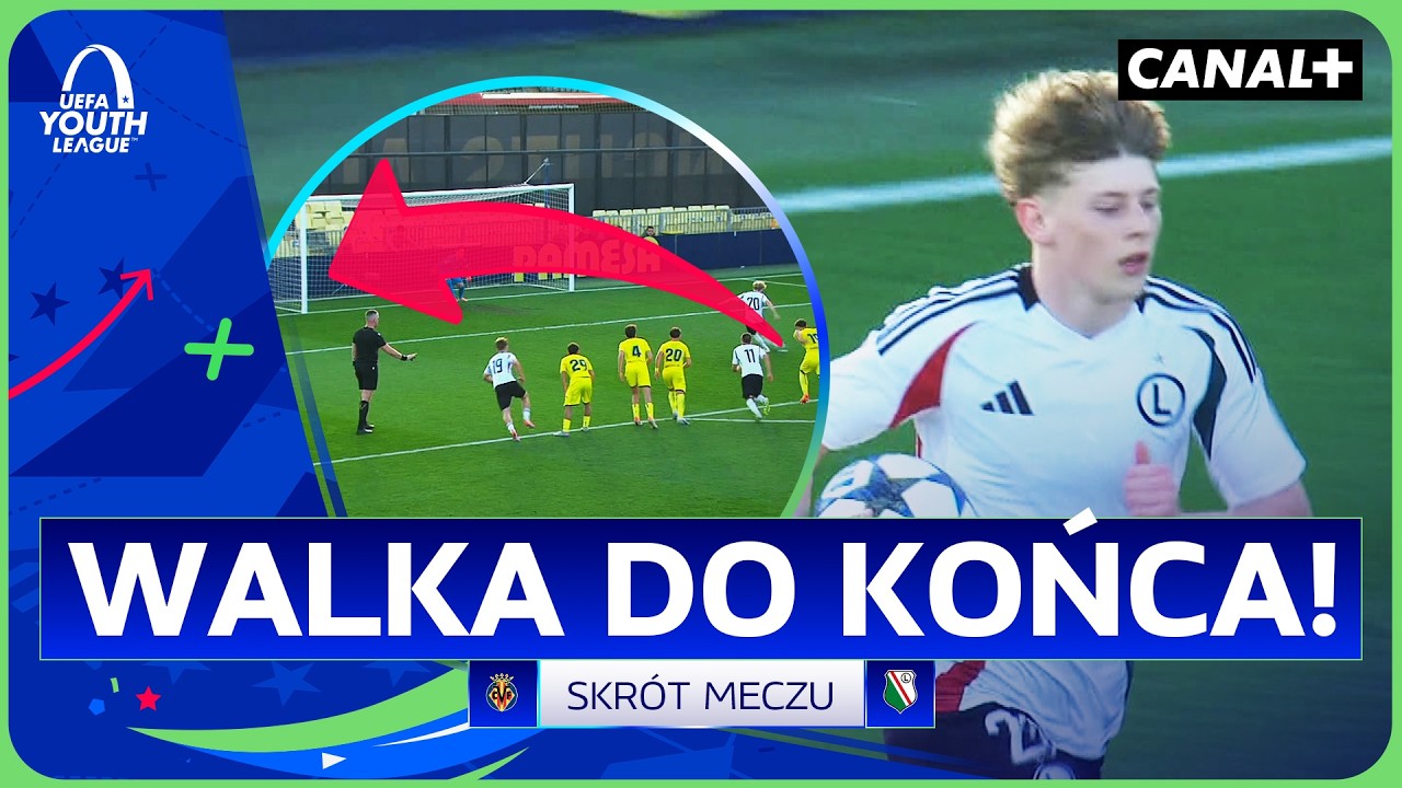 LEGIA U-19 WALCZY O EUROPEJSKI ĆWIERĆFINAŁ! VILLARREAL - LEGIA, SKRÓT MECZU - UEFA YOUTH LEAGUE