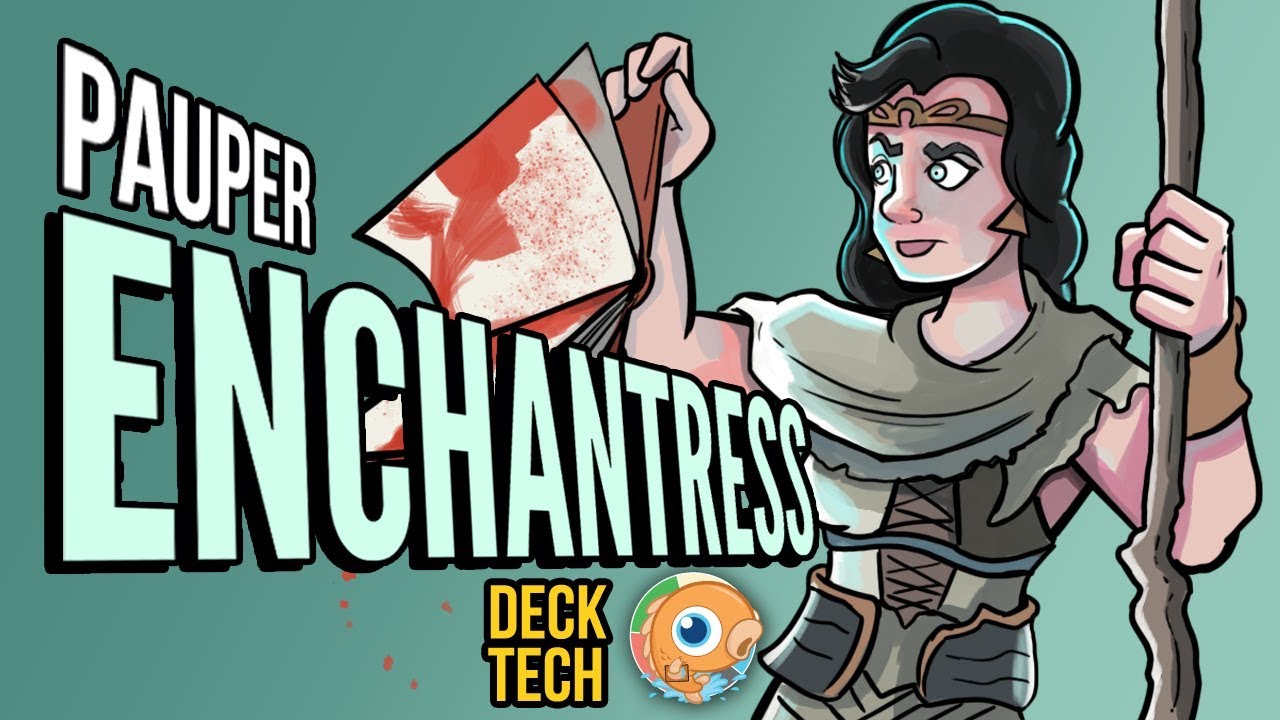 Instant Deck Tech: Enchantress (Pauper)
