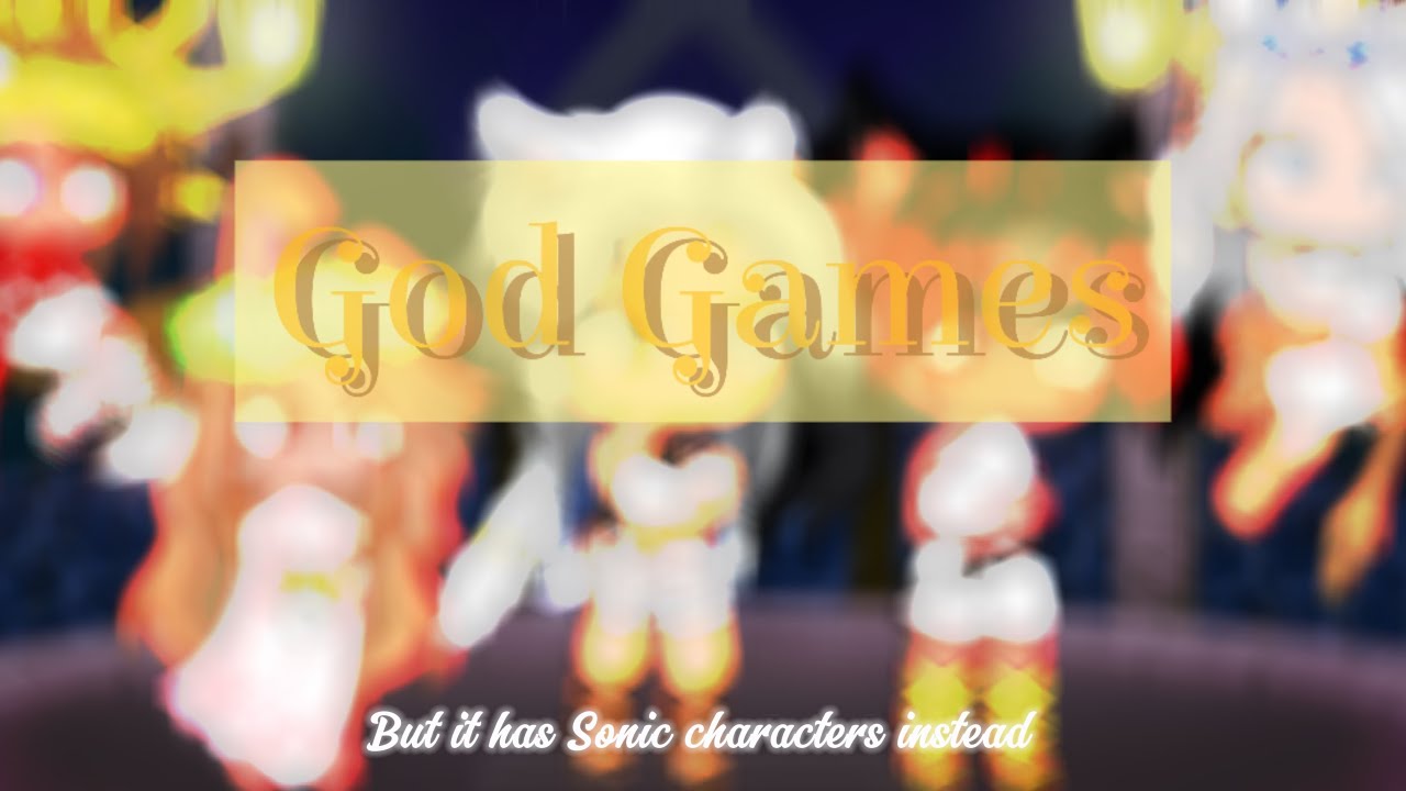 God Games BUT it’s Sonic characters. (Inspired by @Zebra_animates )