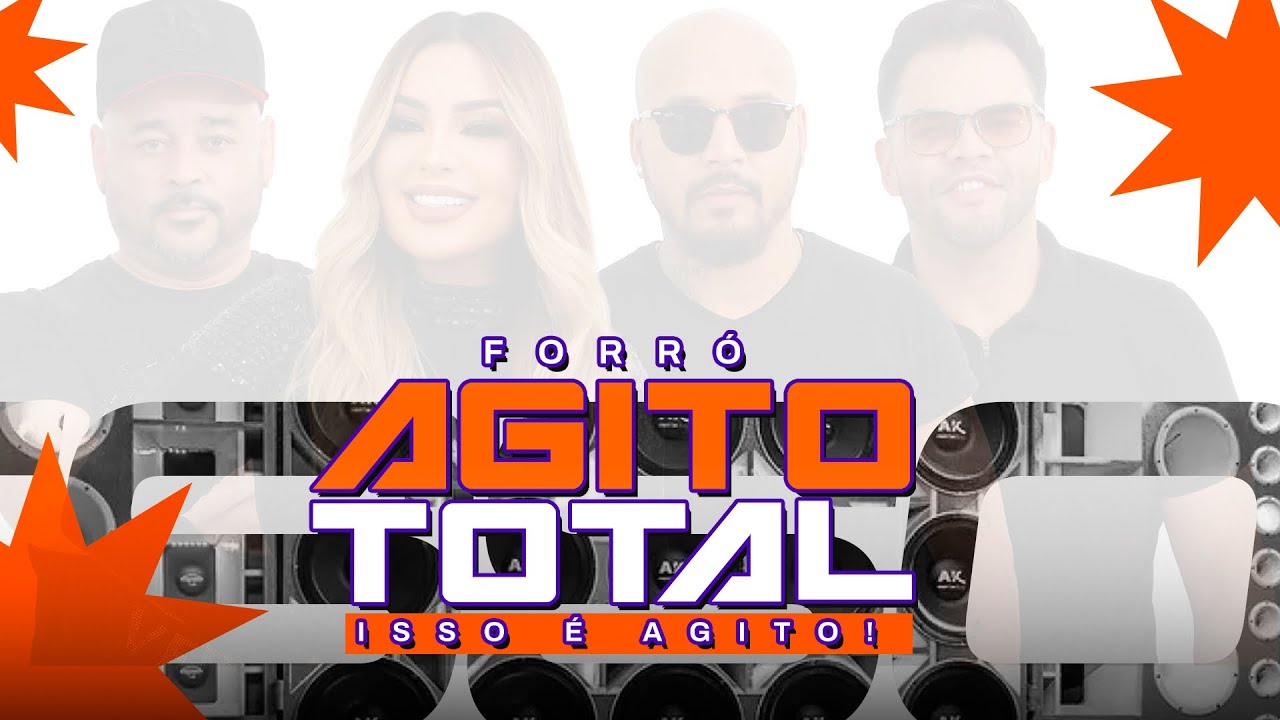 Forró Agito Total - BODY SPLASH - AMOR DOS OUTROS - BABY DOEU DEMAIS - PELA ÚLTIMA VEZ 