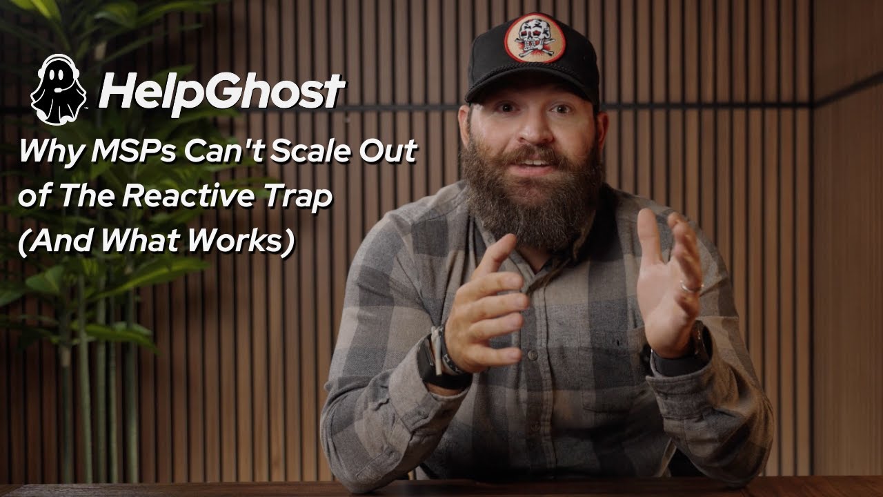 Why MSPs Can't Scale Out of The Reactive Trap (And What Works)