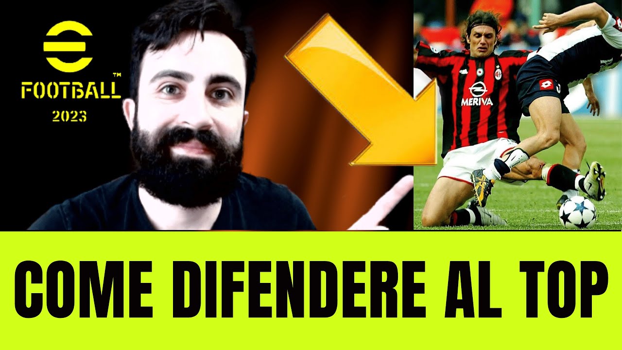 EFOOTBALL 2023 – COME DIFENDERE AL TOP – AGGIORNAMENTO 2.2.0