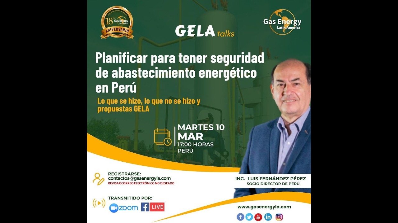 📌 GELA talks: Planificar para tener seguridad de abastecimiento energético en Perú