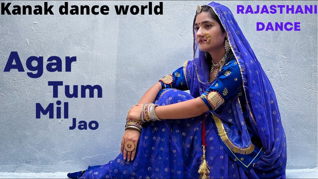 Agar tum mil jao | Bollywoodsong | songs | dance | rajasthani dance | kanaksolanki | ghoomar |