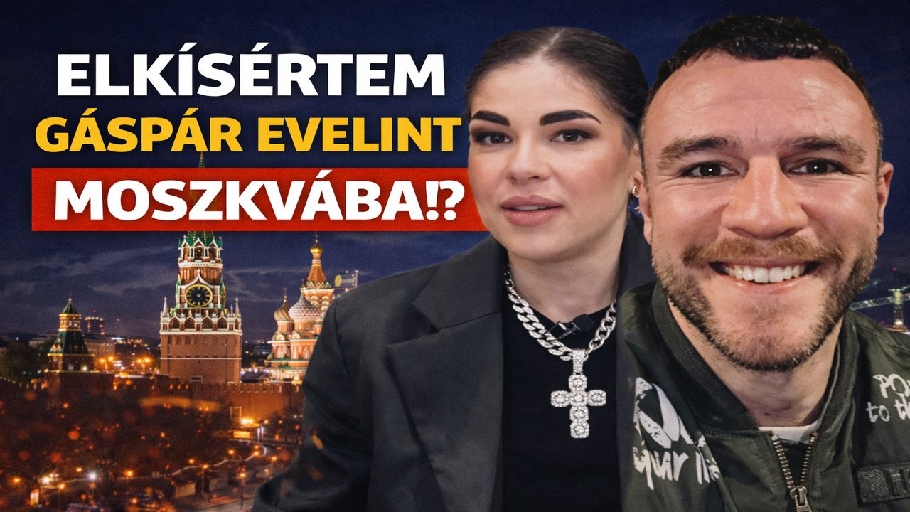 Elmentem G&aacute;sp&aacute;r Evelinnel Moszkv&aacute;ba!