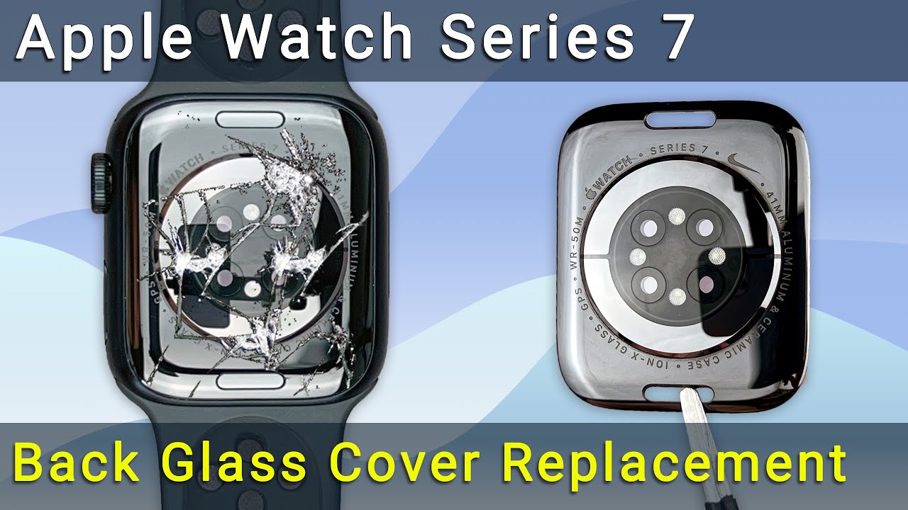 Замена заднего стекла Apple Watch Series 7 — ремонт своими руками!