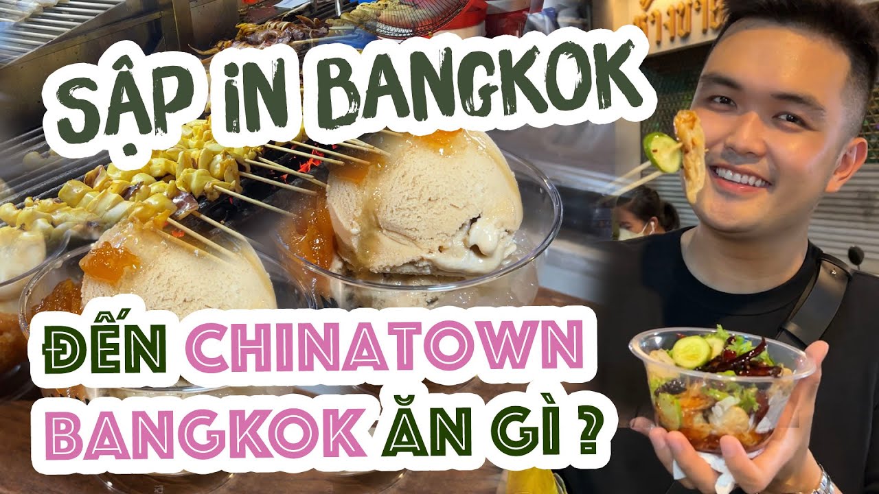 Ăn sập khu CHINATOWN BANGKOK TH&Aacute;I LAN qu&aacute; chừng m&oacute;n ngon ! || DU LỊCH TH&Aacute;I LAN 2022 || Sập Channel