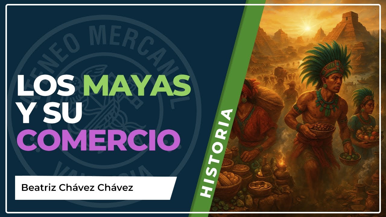 Los mayas y su comercio| Beatriz Chávez Chávez