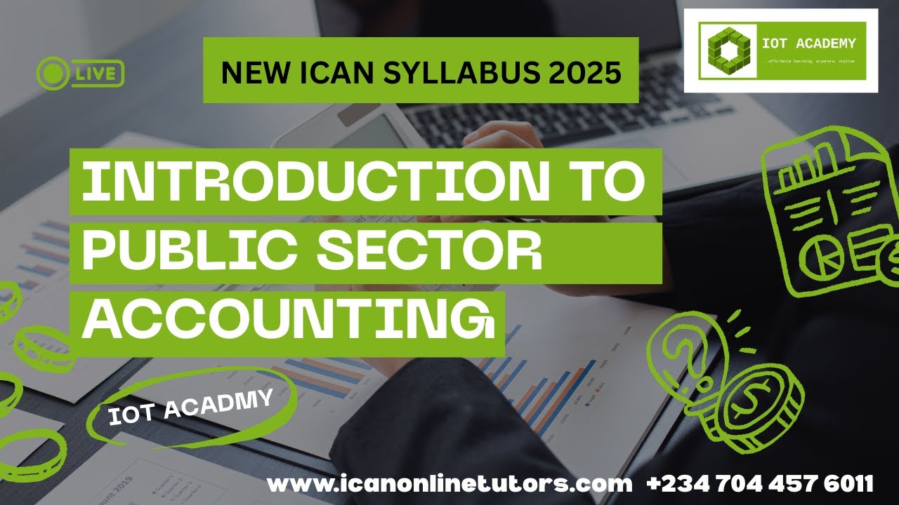 PSAF - Introduction to Public Sector Accounting (2025 ICAN NEW SYLLABUS)