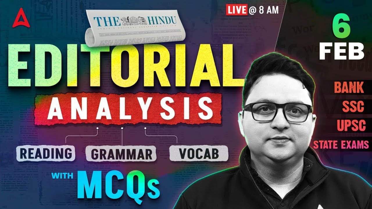 Editorial Analysis | 6 Feb, 2026 | Reading, Grammar, Vocab, MCQs | The Hindu Analysis