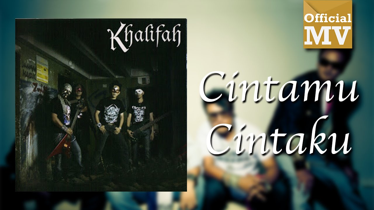 Khalifah - Cintamu Cintaku (Official Music Video)