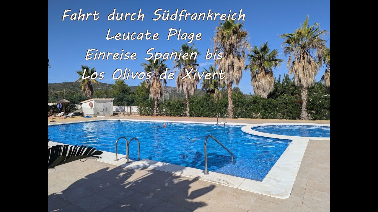 Leucate Plage, Einreise Spanien bis Los Olivos de Xivert, Vid.2