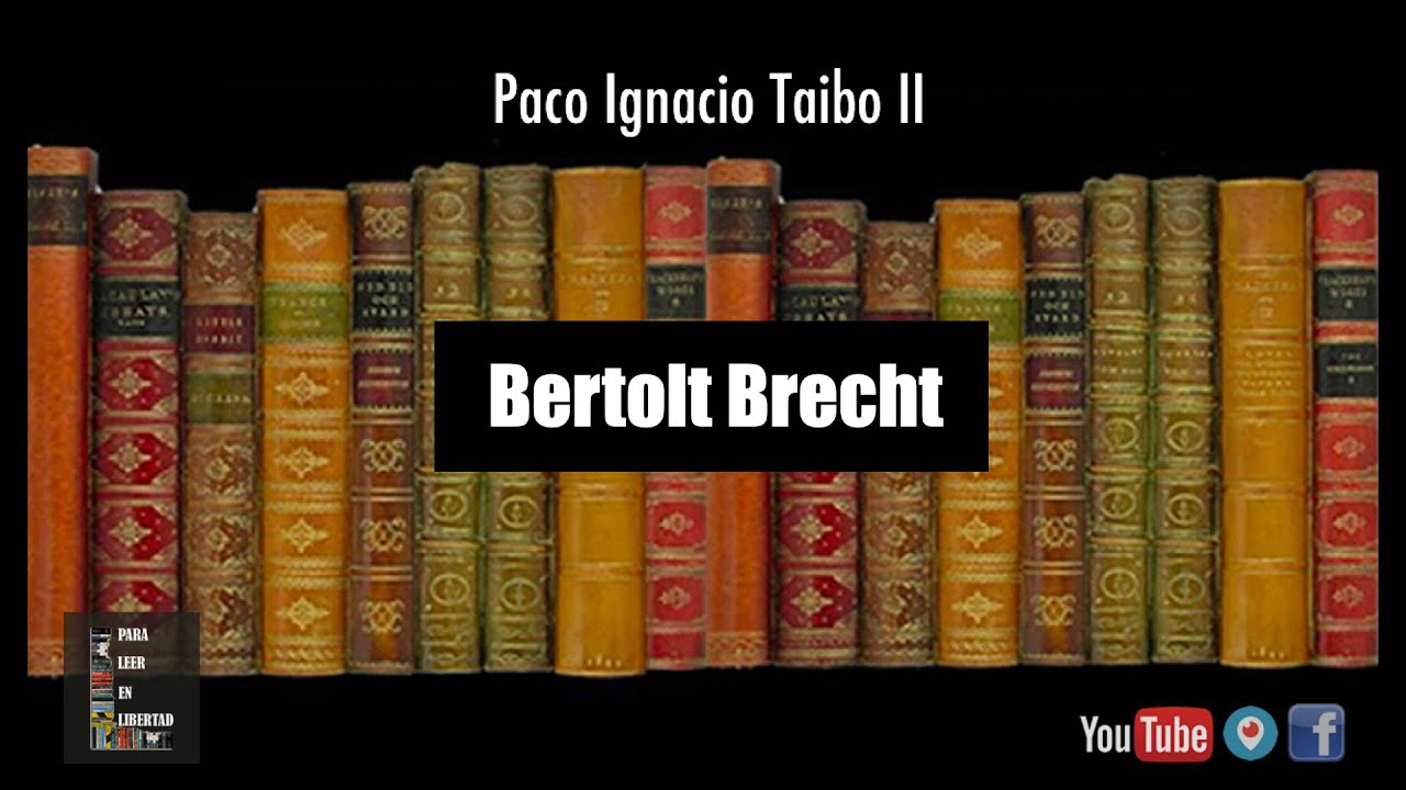 TAIBO II Libros e historias: Bertolt Brecht