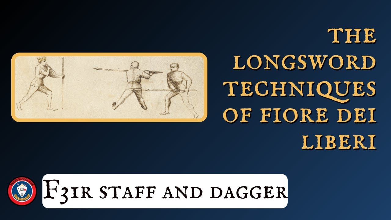 The Longsword Techniques of Fiore dei Liberi: F31r staff and dagger