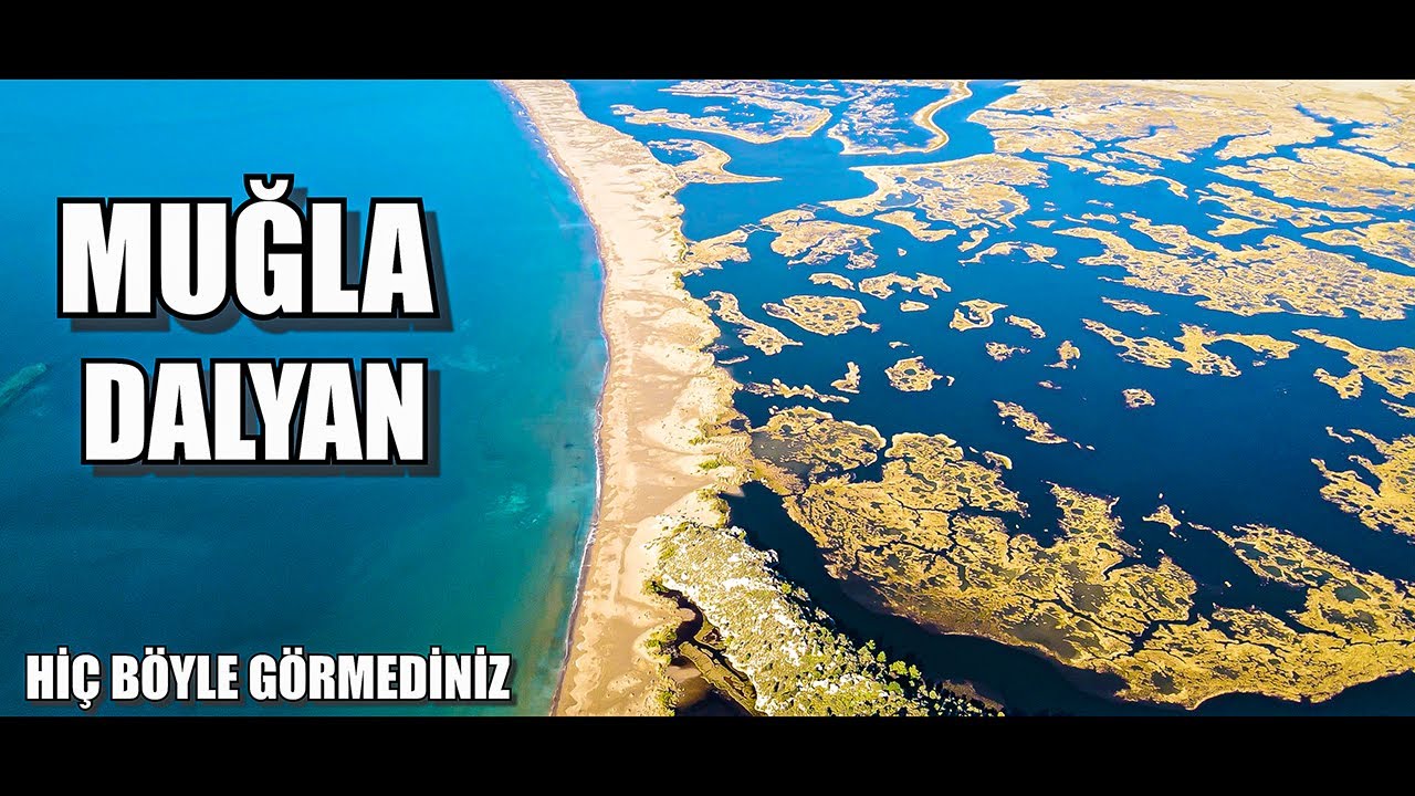MUĞLA (DALYAN) | HİÇ BÖYLE GÖRMEDİNİZ | MUĞLA TANITIM | MUĞLA BELGESEL | DALYAN GEZİLECEK YERLER