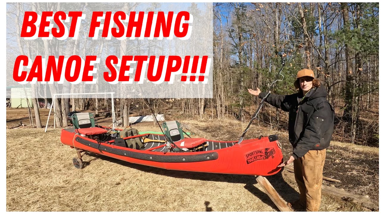 Best fishing canoe set up and overview!!!