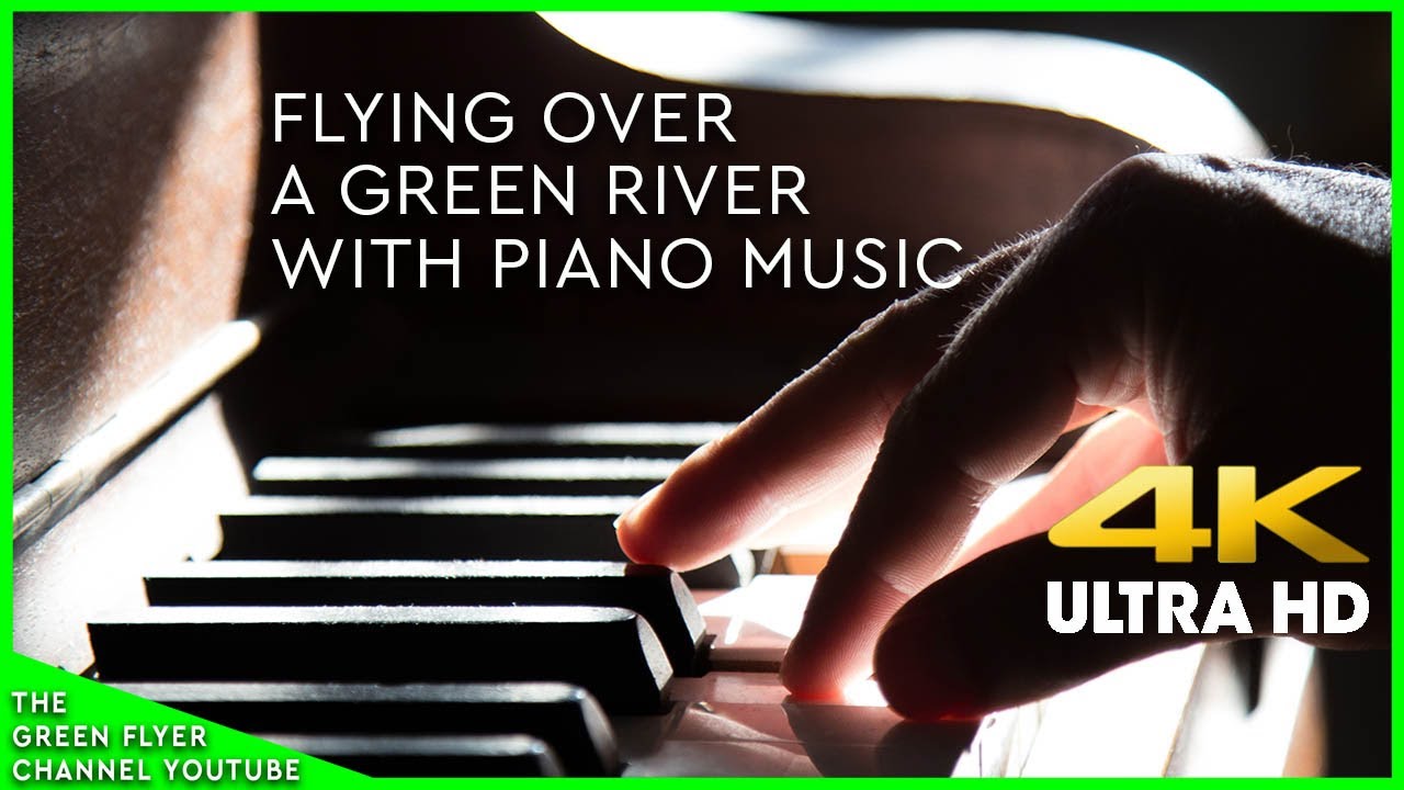 Fly over the most beautiful Green River in the world with piano music, relax enjoy nature and music