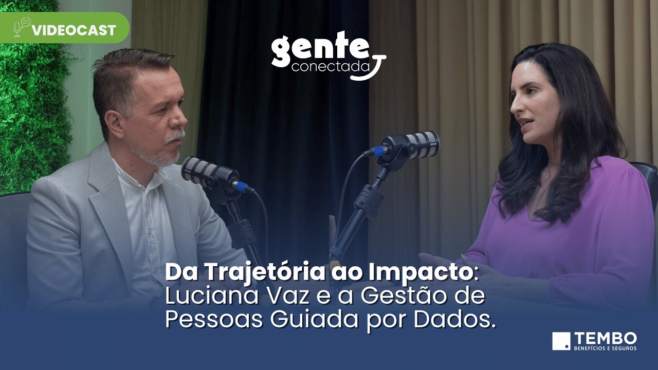 GC Videocast | Da Trajetória ao Impacto: Luciana Vaz e a Gestão de Pessoas Guiada por Dados