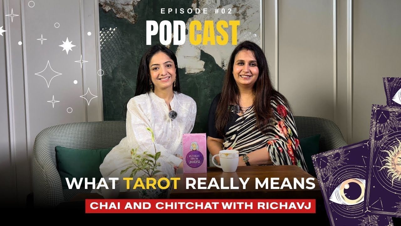 Tarot Unveiled | Ep 2 – Decoding the Universe’s Secrets | Chai & Chitchat with Richa VJ