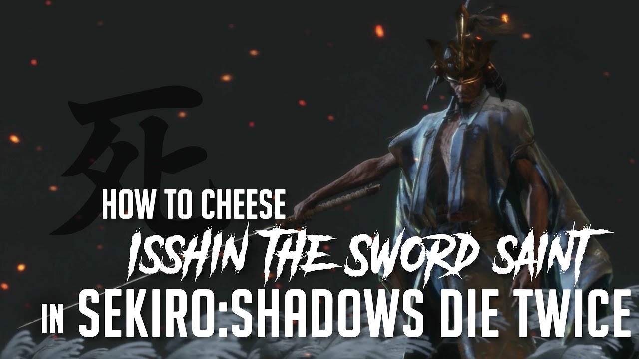 How to Cheese Isshin the Sword Saint in Sekiro (2025 Update - Easy Kill)