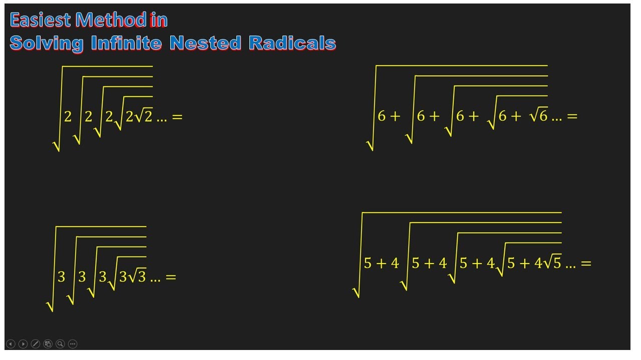 INFINITE NESTED RADICALS EXPLAINED