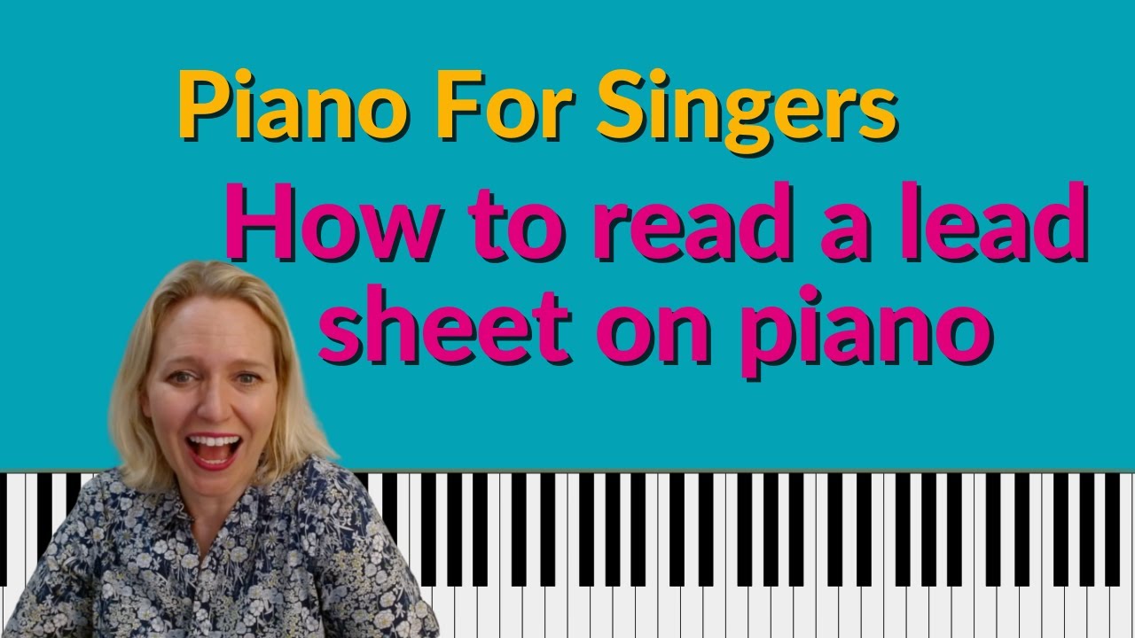 Piano for Singers - How to Read a Lead Sheet on piano