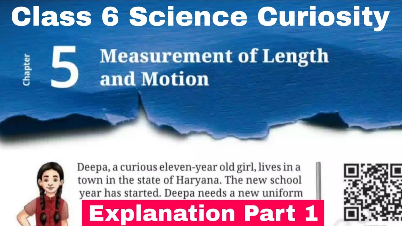 Class 6 Science Curiosity chapter 5 Measurement of Length and Motion | Explanation Part 1